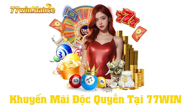 Khuyến Mãi Độc Quyền Tại 77WIN