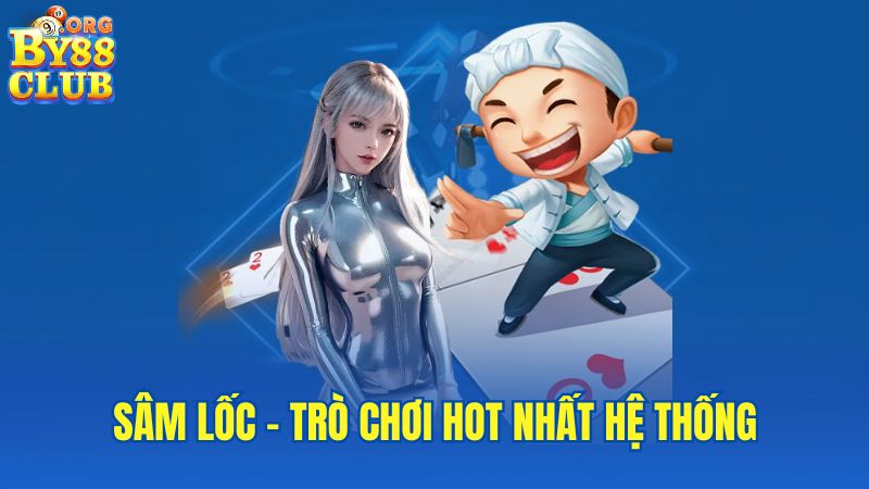 sam-loc-tro-choi-hot-nhat-he-thong